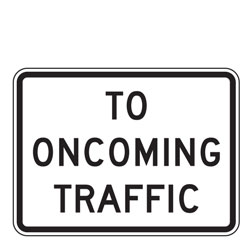 To Oncoming Traffic Plaque for Temporary Traffic Control