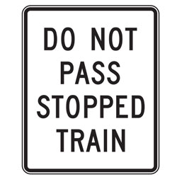 Do Not Pass Stopped Train Signs