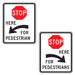 Stop Here for Pedestrians (Word) Signs
