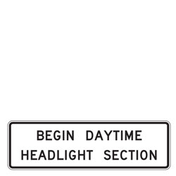 Begin Daytime Headlight Section Sign