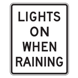 Lights On When Raining Sign