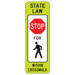 FYG State Law Stop for Pedestrian (Single Symbol) within Crosswalk Signs