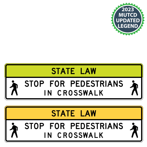State Law Stop for Pedestrian (Double Symbol) in Crosswalk Signs
