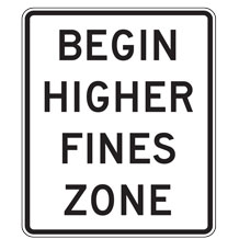Begin Higher Fines Zone Signs for School Zones