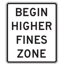 Begin Higher Fines Zone Signs