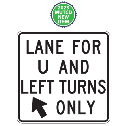 Lane for U and Left Turn Only with Diagonal Arrow Sign
