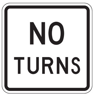 No Turns Sign for Temporary Traffic Control