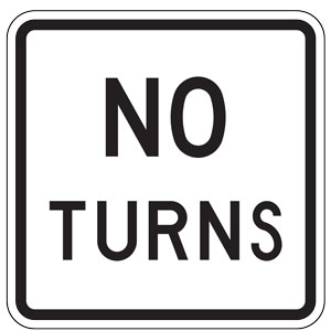 No Turns Sign