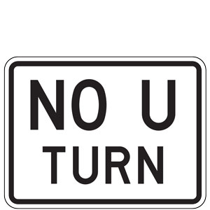 No U Turn Plaque