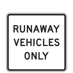 Runaway Vehicles Only Sign