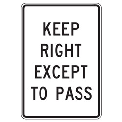 Keep Right Except to Pass Sign