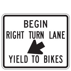 Begin Right Turn Lane (Down Arrow Symbol) Yield to Bikes Sign for Bicycle Facilities