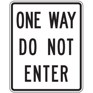 One Way Do Not Enter Sign