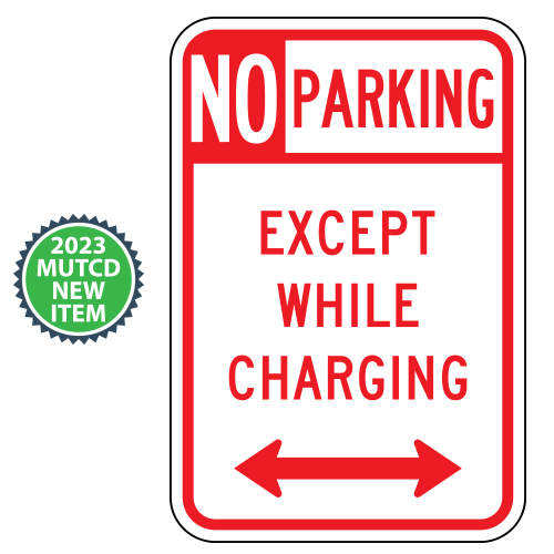 No Parking | Except While Charging with Optional Arrows Sign | 2023 MUTCD