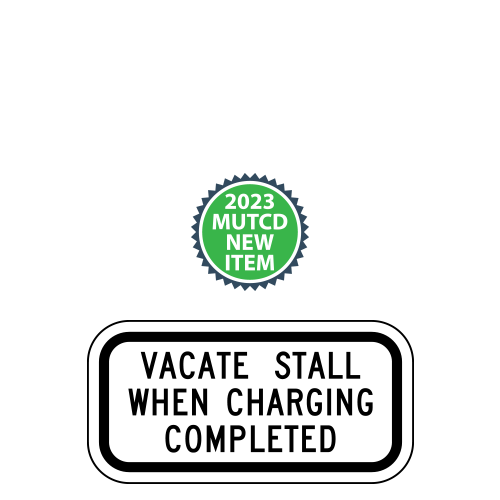 Vacate Stall When Charging is Complete Sign | 2023 MUTCD