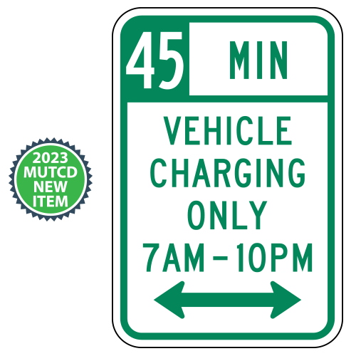 XX MIN Vehicle Charging Only with Optional Arrows & Times Sign | 2023 MUTCD
