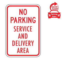 No Parking Service and Delivery Area Sign