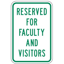 Reserved for Faculty and Visitors Sign