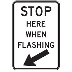 Stop Here When Flashing (Left Diagonal Down Arrow) Signs