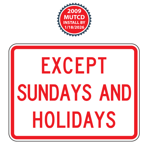 Except Sundays and Holidays Plaque | 2009 MUTCD