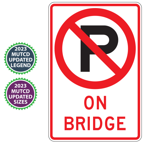 No Parking (Symbol) On Bridge Sign | 2023 MUTCD