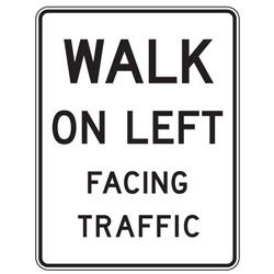 Walk on Left Facing Traffic Signs