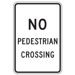 No Pedestrian Crossing Sign