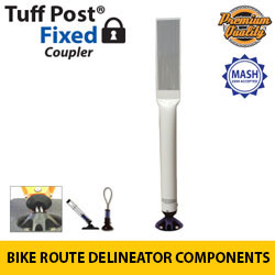 Premium Tuff Post Bike Route Tube Delineators with Coupler for Fixed Base