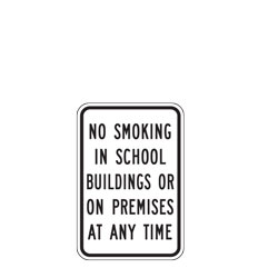 No Smoking in School Buildings or Premises at any Time School Zone Sign