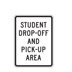 Student Drop off and Pick up Area School Zone Sign