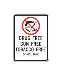 Drug Free Gun Free Tobacco Free School Zone Sign