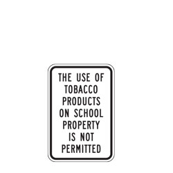 The Use of Tobacco Products on School Property is not Permitted School Zone Sign