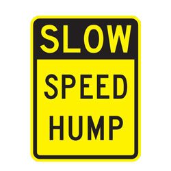 Slow Speed Hump Warning Sign