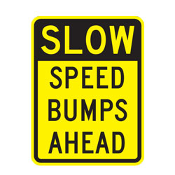 Slow Speed Bumps Ahead Warning Sign