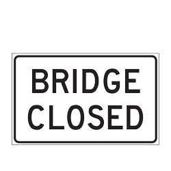 Bridge Closed Signs for Temporary Traffic Control (Crashworthy Barricade Signs)