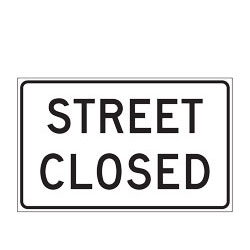 Street Closed Sign for Temporary Traffic Control (Crashworthy Barricade Signs)