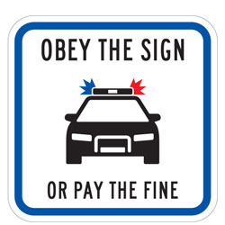 Obey The Sign (Police Car Symbol) or Pay the Fine Sign