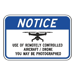 Notice (Drone Symbol) Use Of Remotely Controlled Aircraft/Drone You May Be Photographed Sign