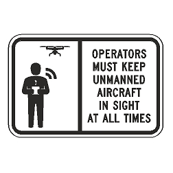 (Drone Symbol) Operators Must Keep Unmanned Aircraft In Sight At All Times Sign