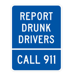 Report Drunk Drivers | Call 911 Sign