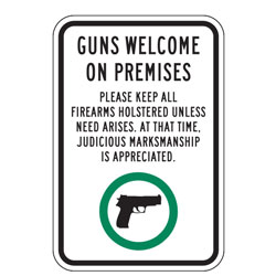 Guns Welcome On Premises Sign