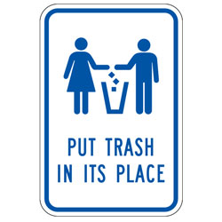 Put Trash In Its Place (Blue) Sign