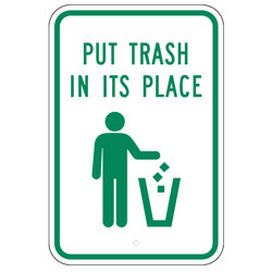 Put Trash In Its Place (Green) Sign