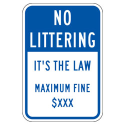 No Littering | It's The Law | Maximum Fine $XXX Sign