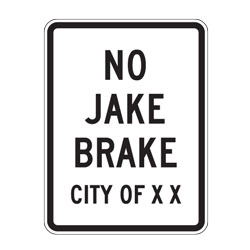 No Jake Brake City of (Custom Name) Sign