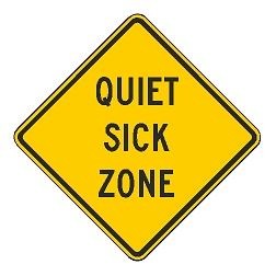 Quiet Sick Zone Sign