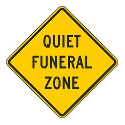 Quiet Funeral Zone Sign