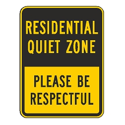 Residential Quiet Zone Please Be Respectful Sign
