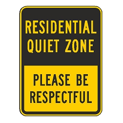 Residential Quiet Zone Please Be Respectful Sign