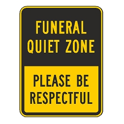Funeral Quiet Zone Please Be Respectful Sign
